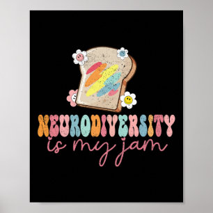 Neurodiversity Is My Jam Inclusion Autism Awarenes Poster