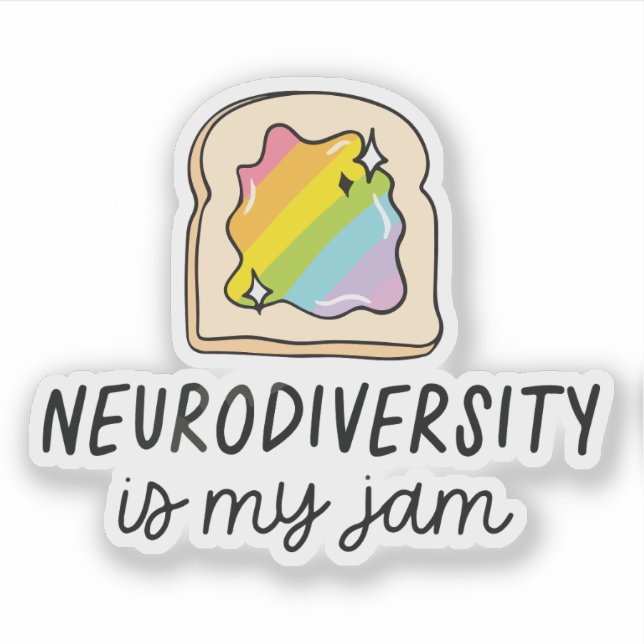 Neurodiversity Is My Jam Rainbow Toast Sticker (Front)