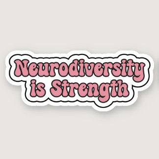 Neurodiversity is Strength Pink Neurodiversity Sticker