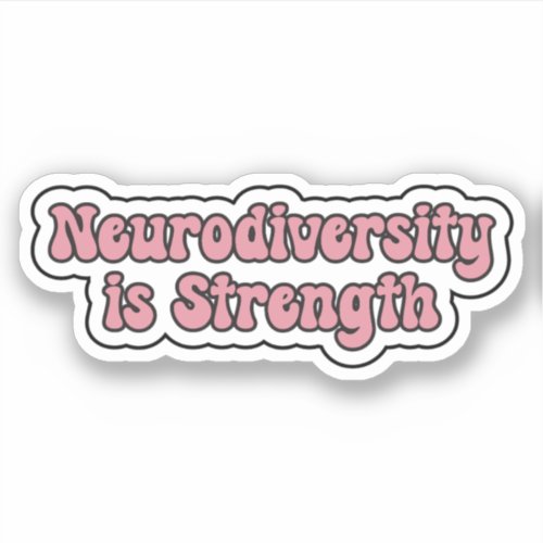 Neurodiversity is Strength Pink Neurodiversity Sticker