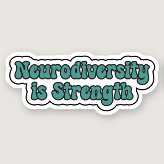 Neurodiversity is Strength Teal Neurodiversity Sticker