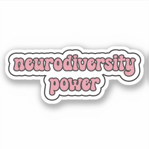 neurodiversity power _ Pink Retro Typography Sticker