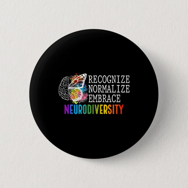 Neurodiversity Recognize Normalize Embrace Adhd Au Button (Front)
