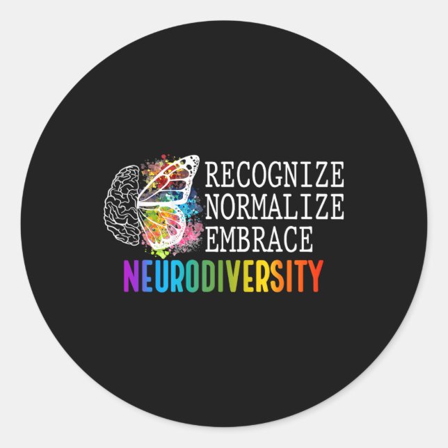 Neurodiversity Recognize Normalize Embrace Adhd Au Classic Round Sticker (Front)