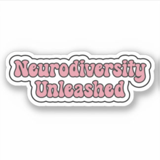 Neurodiversity Unleashed Pink Neurodivergent Text Sticker