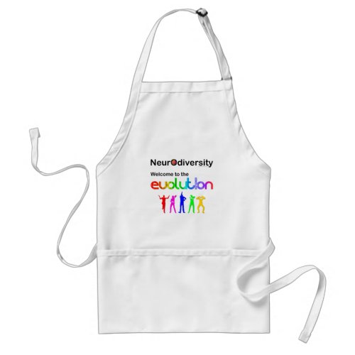 Neurodiversity Welcome to the Evolution Adult Apron