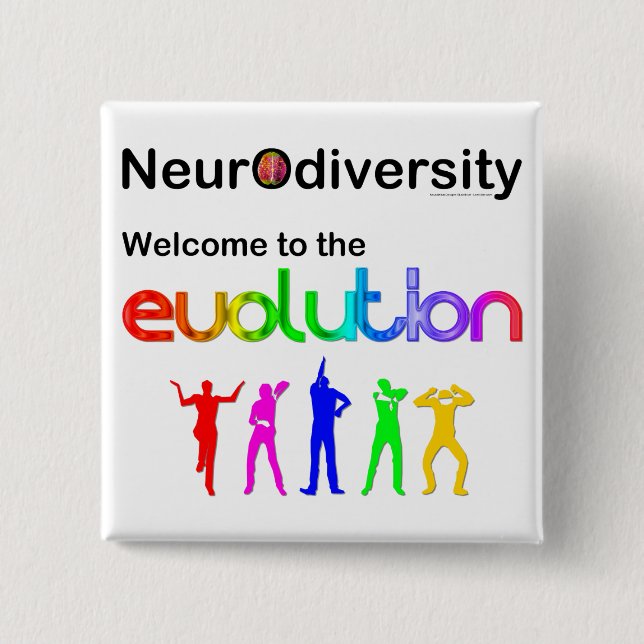 Neurodiversity Welcome to the Evolution Button (Front)