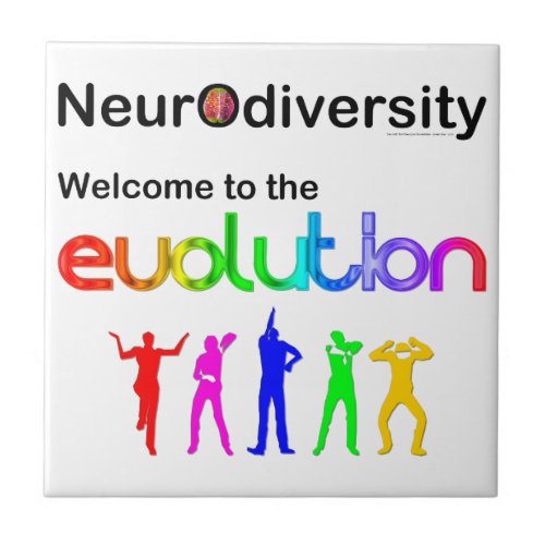 Neurodiversity Welcome to the Evolution Ceramic Tile