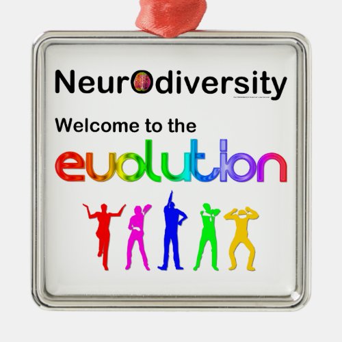 Neurodiversity Welcome to the Evolution Metal Ornament