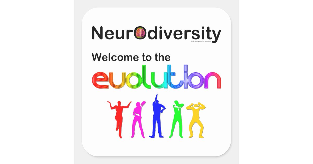 Neurodiversity Welcome to the Evolution Square Sticker | Zazzle