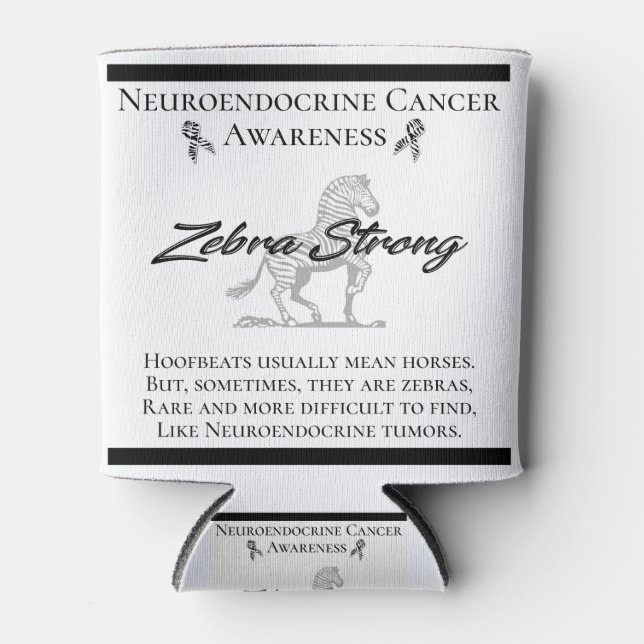 Neuroendocrine Cancer Awareness  Zebra Strong Can Cooler (Front)