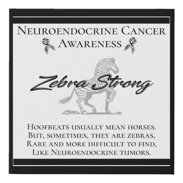 Neuroendocrine Cancer Awareness  Zebra Strong Faux Canvas Print (Front)