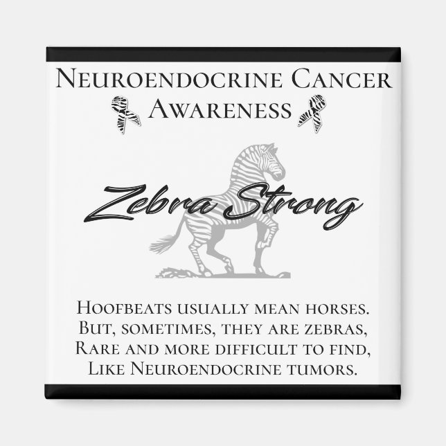 Neuroendocrine Cancer Awareness  Zebra Strong Magnet (Front)