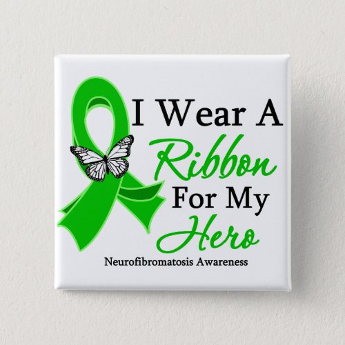 Neurofibromatosis I Wear a Ribbon For My Heropng Button