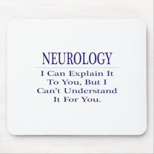 Neurologist Joke .. Explain Not Understand Mouse Pad