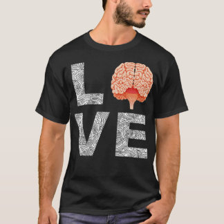 Neurologist Love Neurosurgeon Brain Surgeon T-Shirt