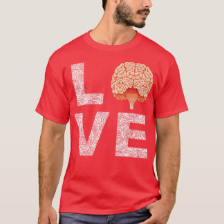 Neurologist Love Neurosurgeon Brain Surgeon T-Shirt