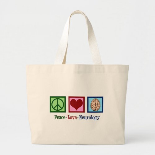 Neurologist Peace Love Neurology Large Tote Bag