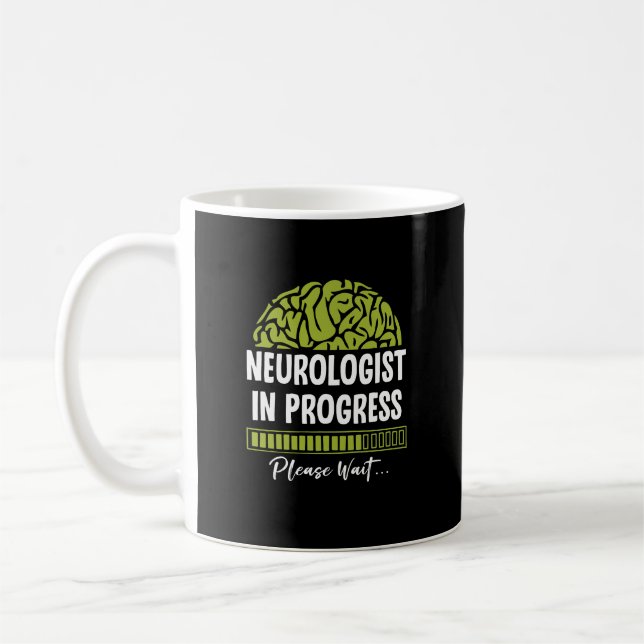 Neurologist Progress Please Wait Future Neurologis Coffee Mug (Left)