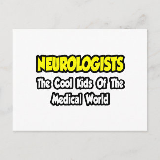 Neurologists...Cool Kids of Medical World Postcard
