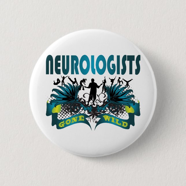 Neurologists Gone Wild Pinback Button (Front)