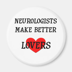 Neurologists Make Better Lovers Magnet