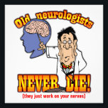 Neurologists Photo Print<br><div class="desc">Join General Douglas MacArthur’s army of satisfied customers when you buy our funny products specifically designed for Neurologists.</div>