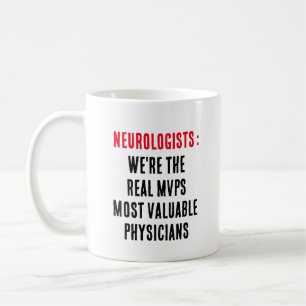 Neurologists: We're the real MVPs—Most Valuable  Coffee Mug