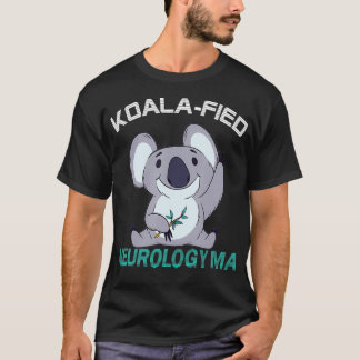 Neurology Medical Assistant Koalafied Qualified T-Shirt