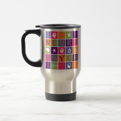 Neuropsychology _ Gifts for Neuropsychologists Travel Mug