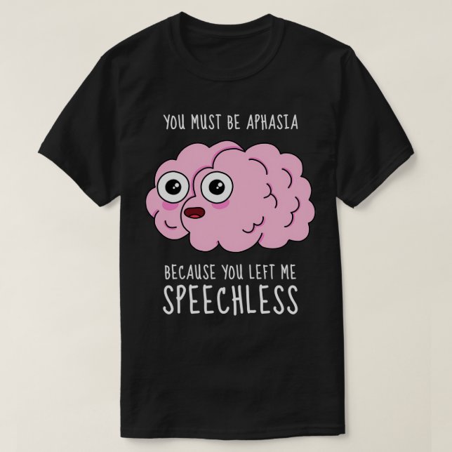 Neuroscience aphasia valentines Christmas birthday T-Shirt (Design Front)