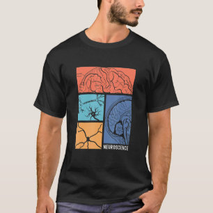 Neuroscience Neurologist Neuroscientist Neurobiolo T-Shirt