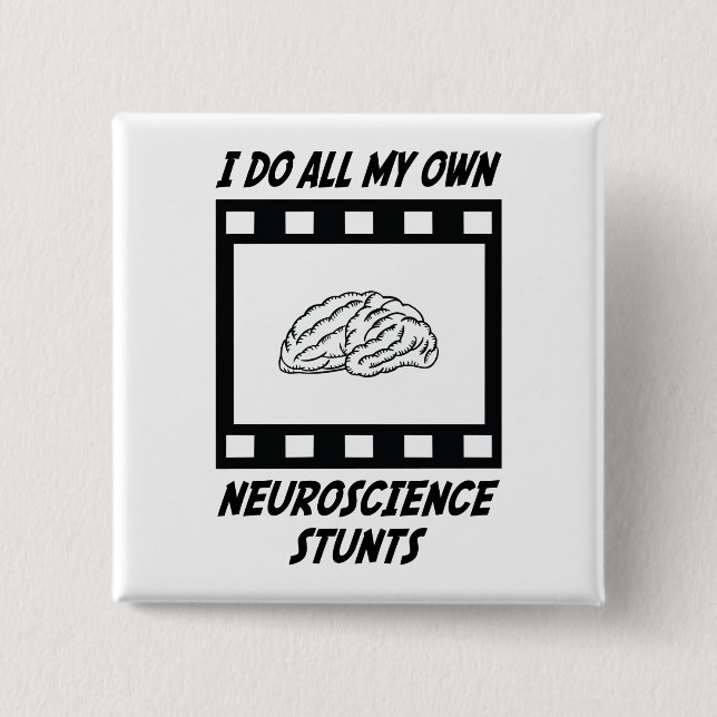 Neuroscience Stunts Pinback Button (Front)