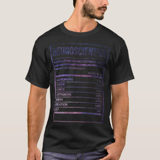 Neuroscientist Funny Neuroscience Nutrition Label T-Shirt