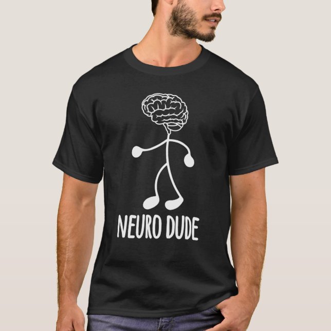 Neuroscientist Neurobiologist Neuroscience Neuro D T-Shirt (Front)