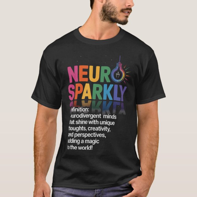 Neurosparkly Definition Unique Creative Minds T-Shirt (Front)