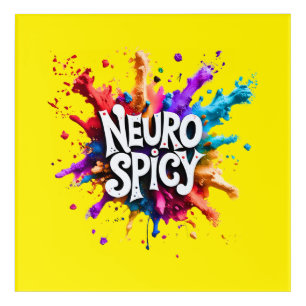 NEUROSPICY neurodiversity autism adhd dyslexia Acrylic Print