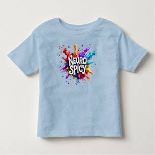 NEUROSPICY neurodiversity autism adhd dyslexia Toddler T-shirt