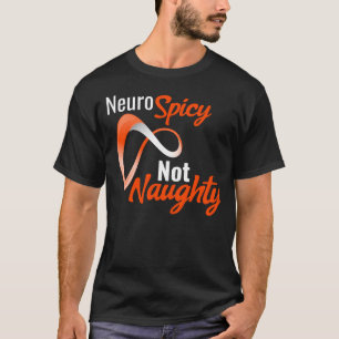 Neurospicy Not Naughty – Neurodivergent Pride T-Shirt