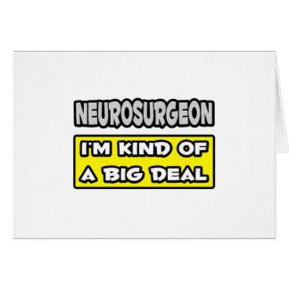 Neurosurgeon .. I'm Kind of a Big Deal