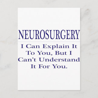 Neurosurgeon Joke .. Explain Not Understand Postcard