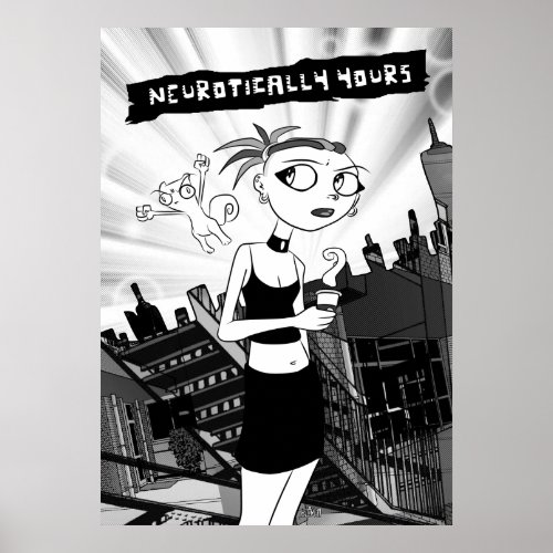 Neurotically Yours Black  White Poster