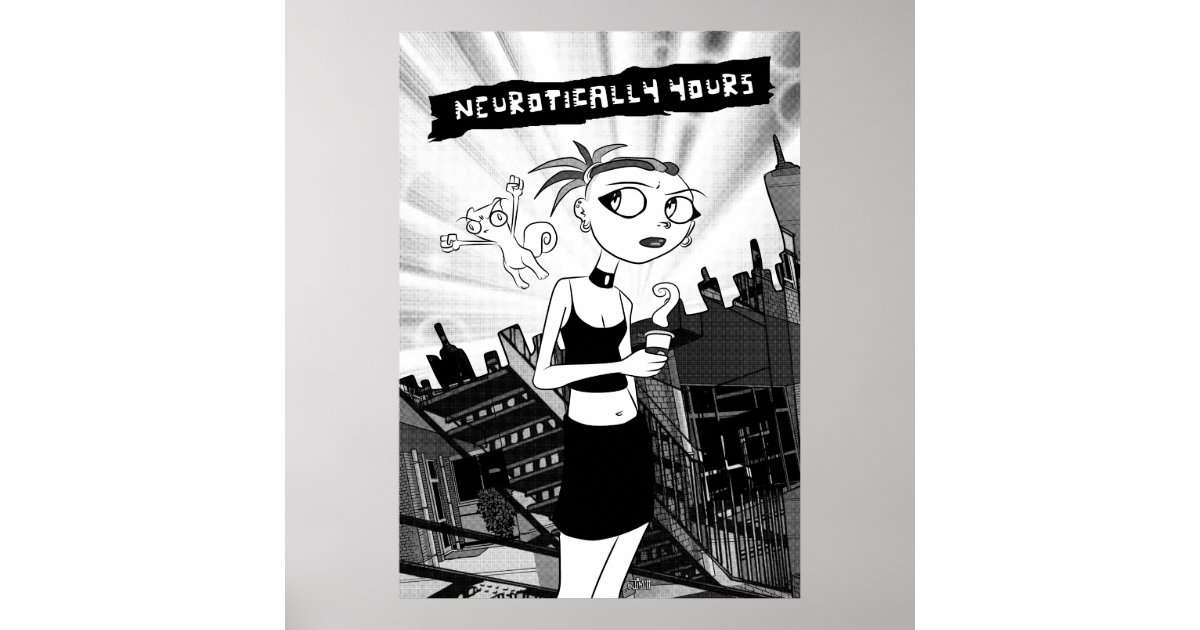 Neurotically Yours Black And White Poster Zazzle 