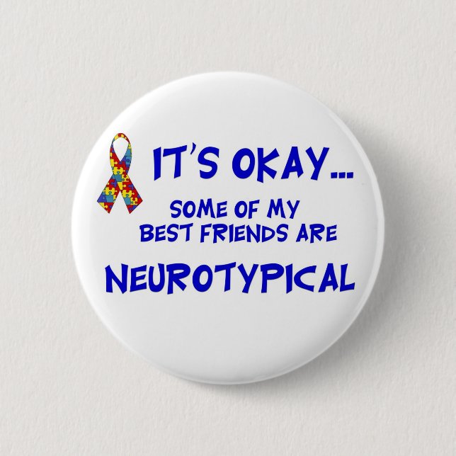 Neurotypical Friends Pinback Button (Front)