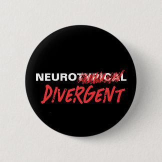 Neurotypical Scratched Divergent Neurodiversity Button