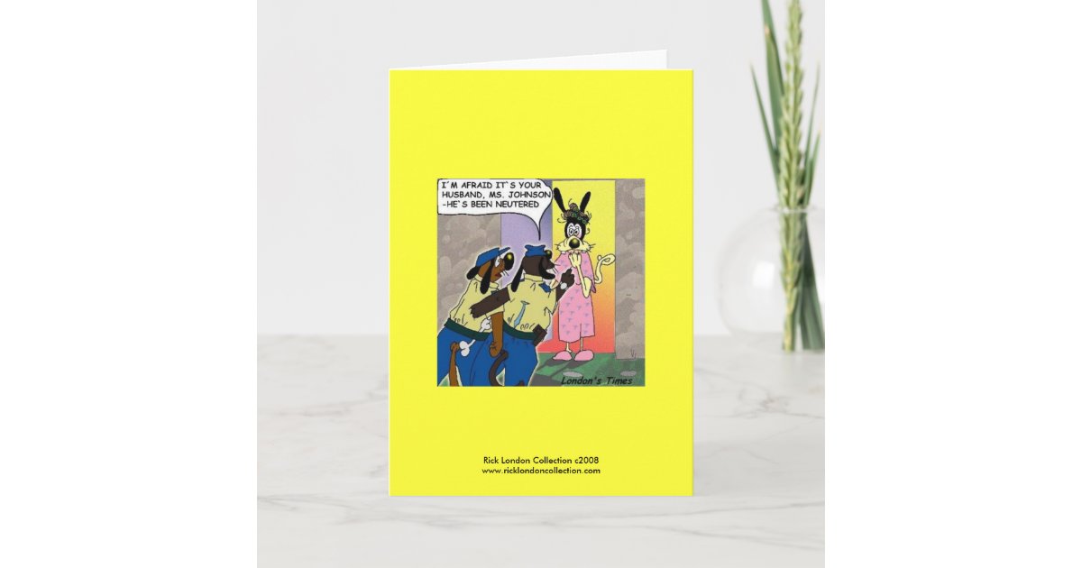 Neutered Dog Funny Cartoon Greeting Card Zazzle
