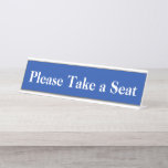 [ Thumbnail: Neutral and Plain "Please Take a Seat" Desk Name Plate ]