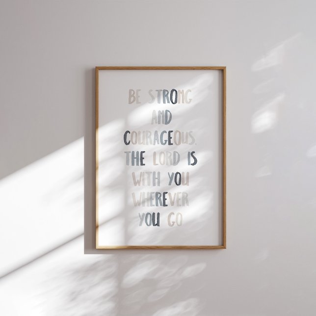 Neutral be strong and courageous poster (Creator Uploaded)
