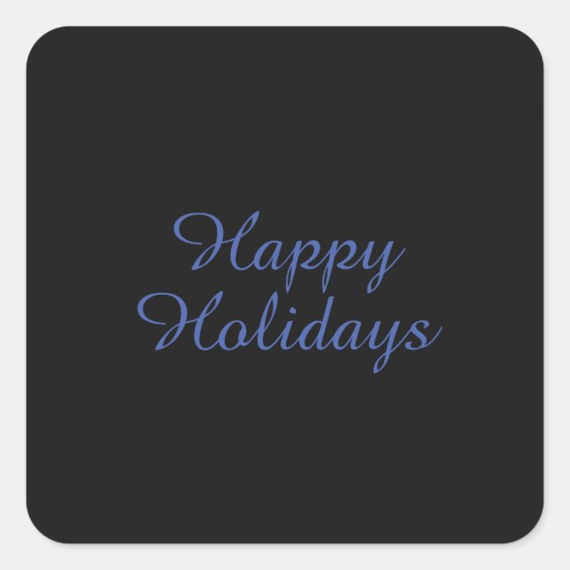 Neutral Black & Blue Plain Elegant Happy Holidays Square Sticker (Front)