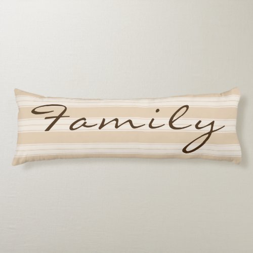 Neutral Cream  Tan Stripes Brown Family Name Body Pillow